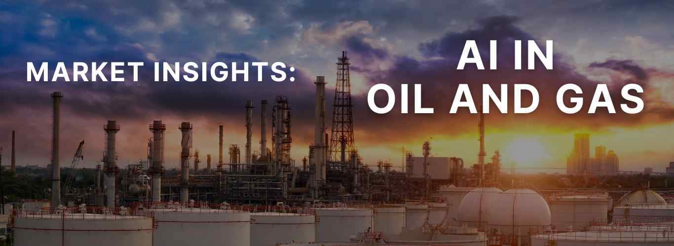 Market Insights AI in Oil and Gas